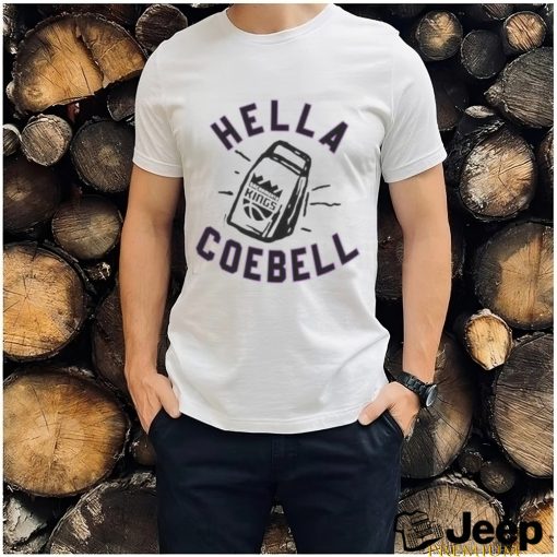 Hella Cowbell Sacramento Kings Hometown Hyper Local T Shirt