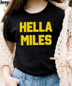 Hella miles text 2023 shirt