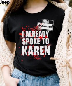 Hello My Name is Manager Spoke to Karen Couples Costume Tee Shirt