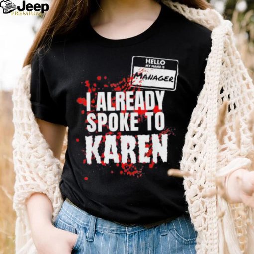 Hello My Name is Manager Spoke to Karen Couples Costume Tee Shirt