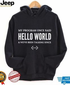 Hello world coding passion of programmers shirt