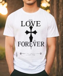 His Love Is Forever Tribe Of God Shirt