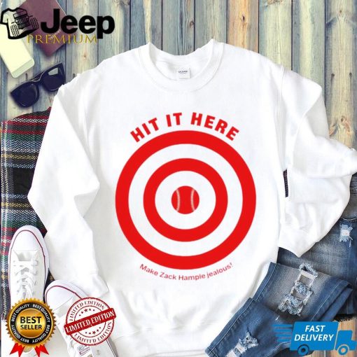 Hit it here Make Zack Hample Jealous logo shirt