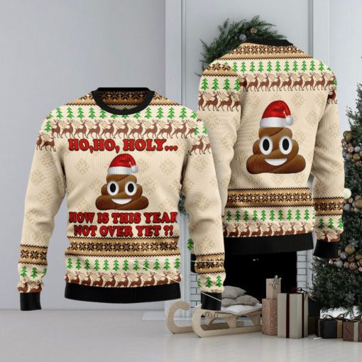 Ho Ho Hoy How Is This Year Not Over Yet Ugly Christmas Sweater