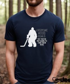 Hockey T shirt, Everyone Needs Goals (hockey) Shirt