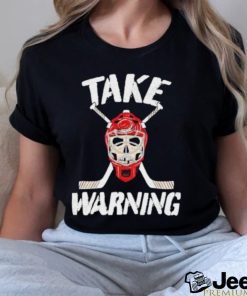 Hockey Take warning shirt