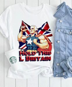 Hold This L Britain United Kingdom flag shirt