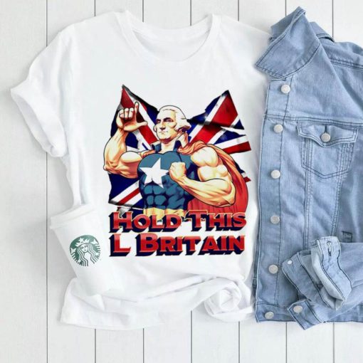 Hold This L Britain United Kingdom flag shirt