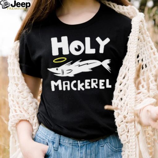 Holy mackerel geek shirt