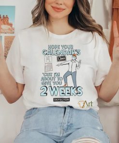 Hope your calendar's shirt