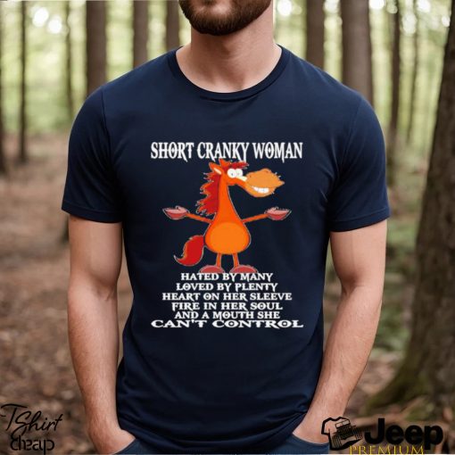 Horse Short Cranky Woman Hated By Many Shirt