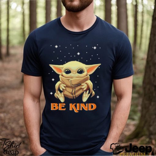 Hot 2023 Baby Yoda Be Kind Shirt