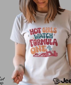 Hot Girls Watch Formula 1 Shirt, F1 race wife shirt, Aesthetic Racing Shirt