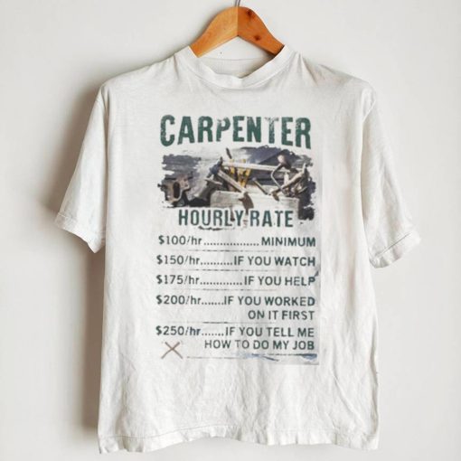 Hourly Rate Carpenter Shirt