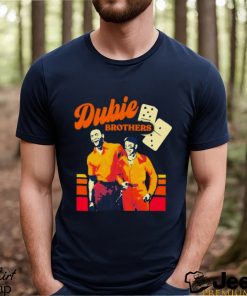 Houston Astros Dubie Brothers Shirt