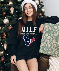 Houston Texans Milf Man I Love Football Funny Shirt