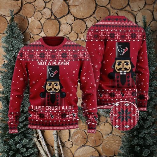 Houston Texans Not A Player I Just Crush Alot Ugly Christmas Sweater