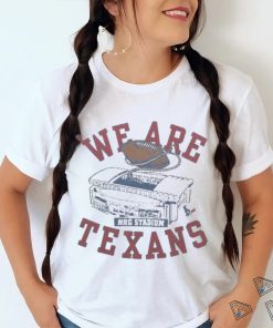 Houston Texans We Are Texans Stadium shirt