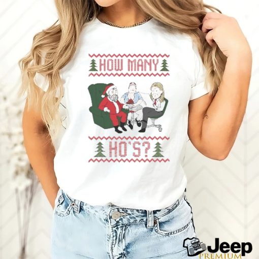 How Many Ho’s Ugly Christmas Shirt