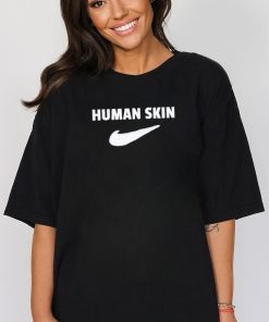 Human skin Nike shirt, hoodie, sweater and tank top