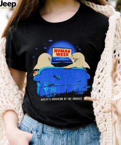 Human week ripley’s aquarium of the smokies shirt