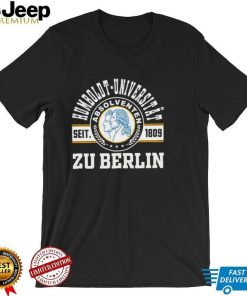 Humboldt Universitat Seit 1809 Zu Berlin Shirt shirt