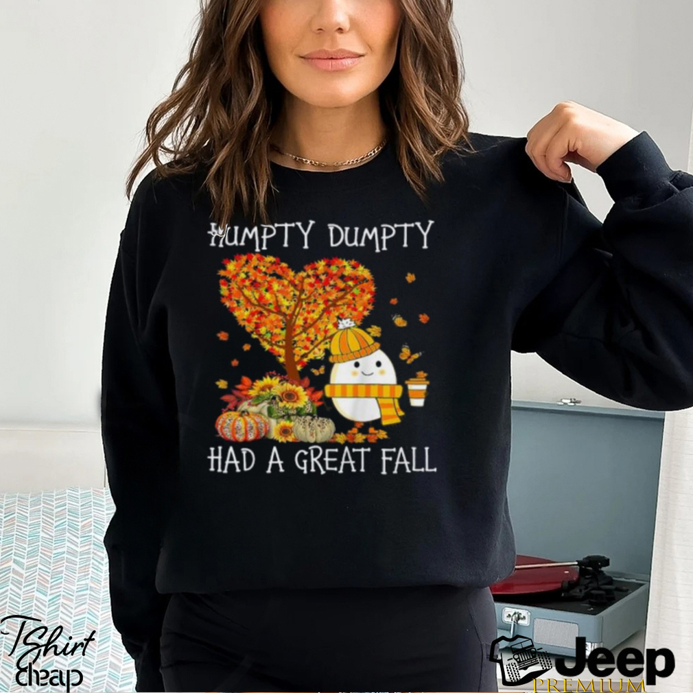 Humpty Dumpty Had A Great Fall Png Fall Shirt for Women Cute 
