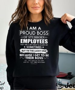 I AM A PROUD BOSS Classic T Shirt