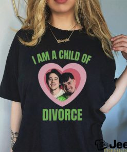 I Am A Child Of Divorce Shirt