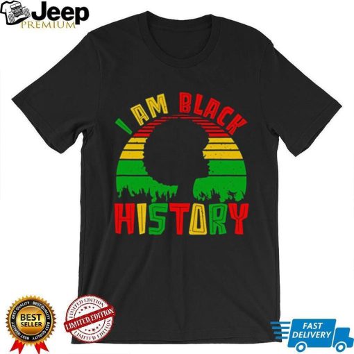 I Am Black History Month African American Women Juneteenth 3 T Shirt