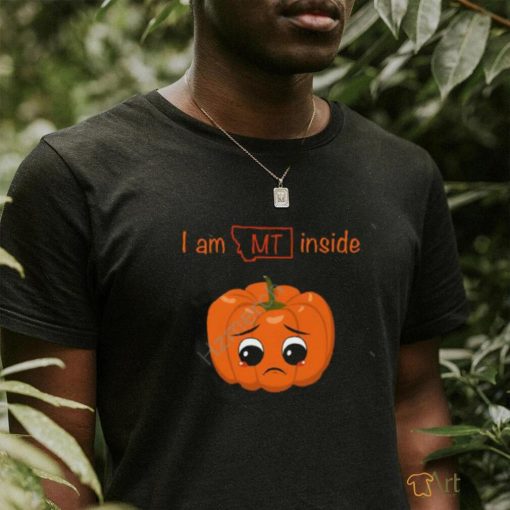 I Am Empty Inside Montana Shirt