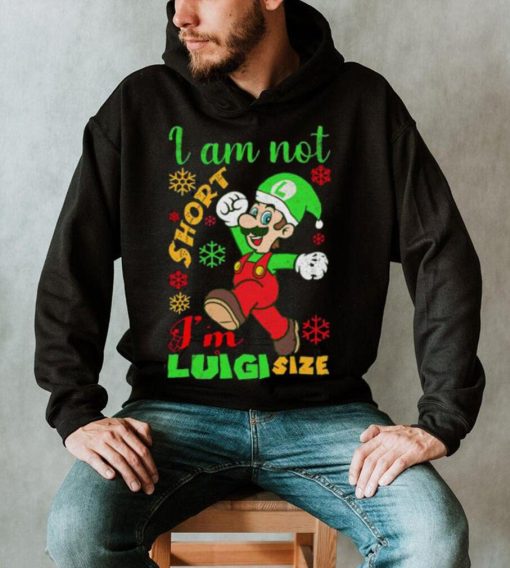 I Am Not Luigi Size Mario Size Christmas Shirt