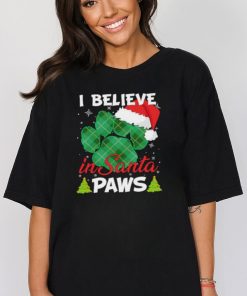 I Believe In Santa Paws Christmas Shirt