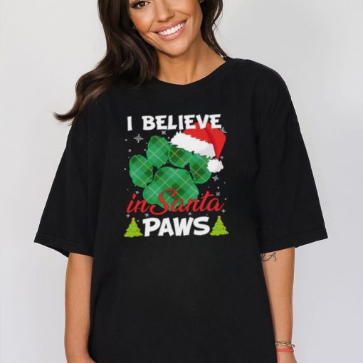 I Believe In Santa Paws Christmas Shirt