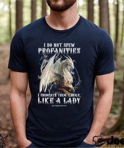 I Do Not Spew Profanities Shirt