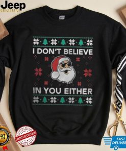 I Don’t Believe In You Either Santa Claus Women's Value Men's Classic T Shirt