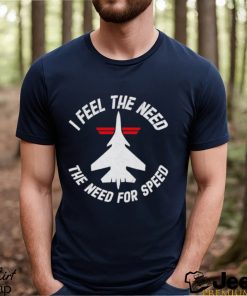 I Feel The Need The Need For Speed Aircraft Logo shirt