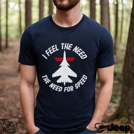 I Feel The Need The Need For Speed Aircraft Logo shirt