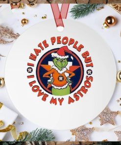 I Hate People But I Love My Astro MLB Houston Astro And The Grinch Christmas Ornament