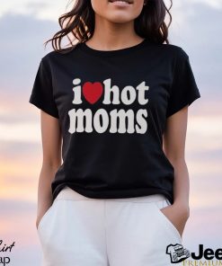 I Heart Hot Moms Soft Style Lightweight Unisex T Shirt Hoodie Sweatshirt