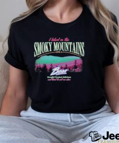 I Hiked In The Smoky Mountains And A Bear Thought I Looked Delicious Shirt