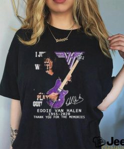 I Just Do What I Do Best And That’s Play Guitar Eddie Van Halen 1955 – 2020 Thank You For The Memories Unisex T Shirt