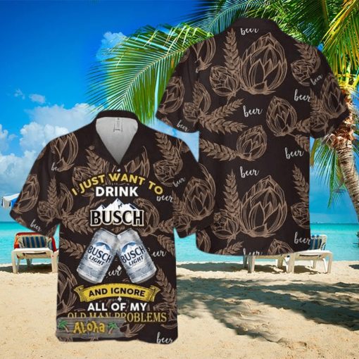 I Just Want To Drink Busch Light Hawaii Shirt For Men And Women Gift Hawaiian Beer