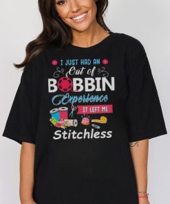 I Just had an out of Bobbin Experience it left me Stitchless Shirt