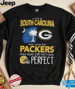 I Live In South Carolina And I Love The Packers Which Means I’m Pretty Much Hat Perfect Shirt