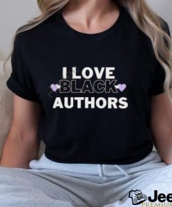 I Love Black Authors shirt