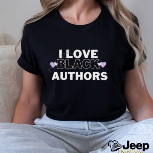 I Love Black Authors shirt