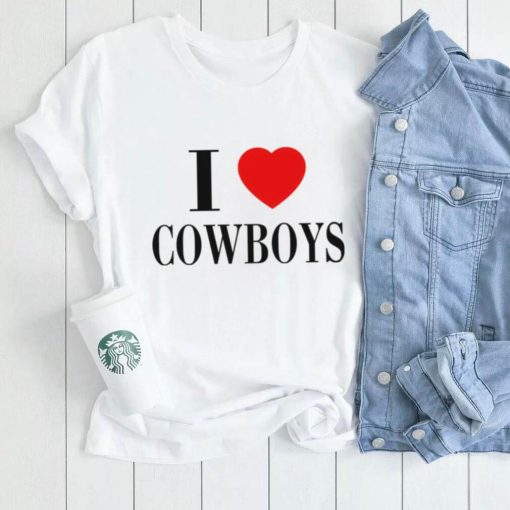 I Love Cowboys Shirt