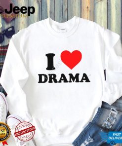 I Love Drama Hoodieshirt