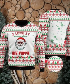 I Love It When You Call Me Big Poppa Ugly Sweater For Woman